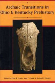 Title: Archaic Transitions in Ohio and Kentucky Prehistory, Author: Thomas Leleu