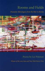 Title: Rooms and Fields: Dramatic Monologues from the War in Bosnia, Author: Lee Peterson