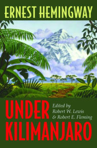 Title: Under Kilimanjaro, Author: Ernest Hemingway