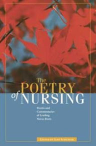 Title: The Poetry of Nursing: Poems and Commentaries of Leading Nurse- Poets, Author: Judy Schaefer