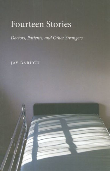 Fourteen Stories: Doctors, Patients, and Other Strangers