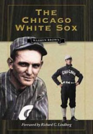 Title: The Chicago White Sox, Author: Warren Brown