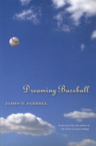 Title: Dreaming Baseball, Author: James T. Farrell