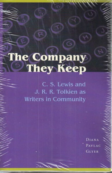 The Company They Keep: C. S. Lewis and J. R. R. Tolkien as Writers in Community