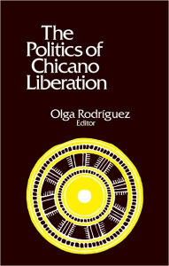 Title: Politics of Chicano Liberation, Author: Olga Rodriguez