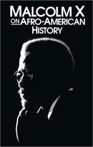 Title: Malcolm X on Afro-American History, Author: Malcolm X
