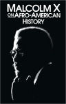 Alternative view 1 of Malcolm X on Afro-American History