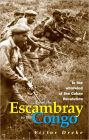 From the Escambray to the Congo: In the Whirlwind of the Cuban Revolution