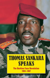 Title: Thomas Sankara Speaks: The Burkina Faso Revolution 1983-1987 / Edition 2, Author: Thomas Sankara