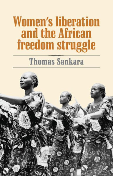 Women's Liberation and the African Freedom Struggle / Edition 2