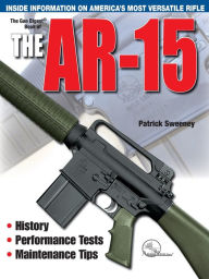 Title: The Gun Digest Book of the AR-15, Author: Patrick Sweeney
