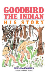 Title: Goodbird the Indian, Author: Edward Goodbird