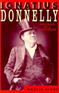 Title: Ignatius Donnelly: Portrait of a Politician, Author: Martin Ridge