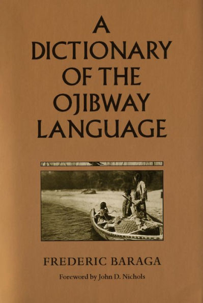 A Dictionary of the Ojibway Language