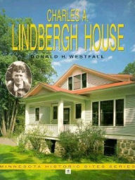 Title: Charles A. Lindbergh House, Author: Donald H. Westfall