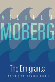 Title: The Emigrants, Author: Vilhelm Moberg