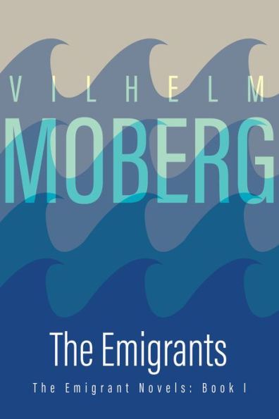 The Emigrants: Emigrant Novels: Book I