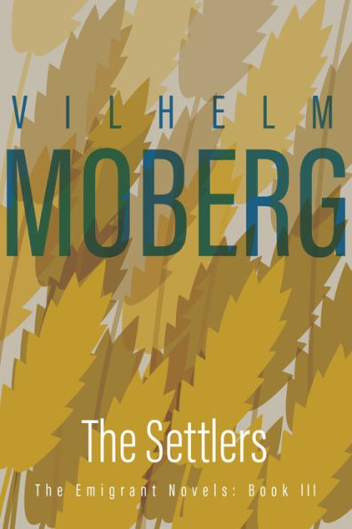 The Settlers: Emigrant Novels: Book III
