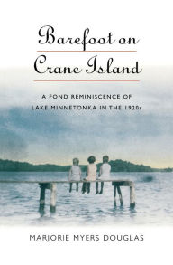 Title: Barefoot on Crane Island, Author: Marjorie M. Douglas
