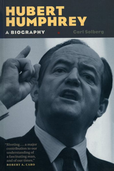 Hubert Humphrey: A Biography