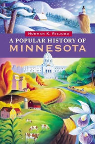 Title: A Popular History of Minnesota, Author: Norman K. Risjord