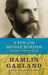 Title: A Son of the Middle Border, Author: Hamlin Garland
