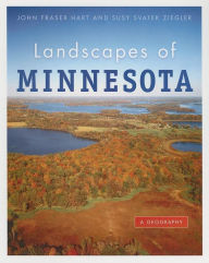 Title: Landscapes of Minnesota: A Geography, Author: John Fraser Hart