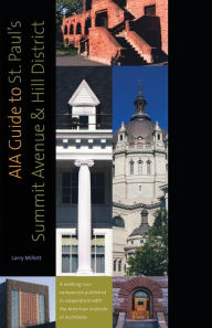 Title: AIA Guide to St. Paul's Summit Avenue and Hill District, Author: Larry Millett