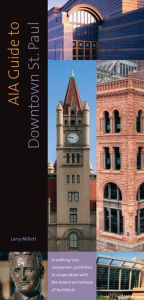 Title: AIA Guide to Downtown St. Paul, Author: Larry Millett