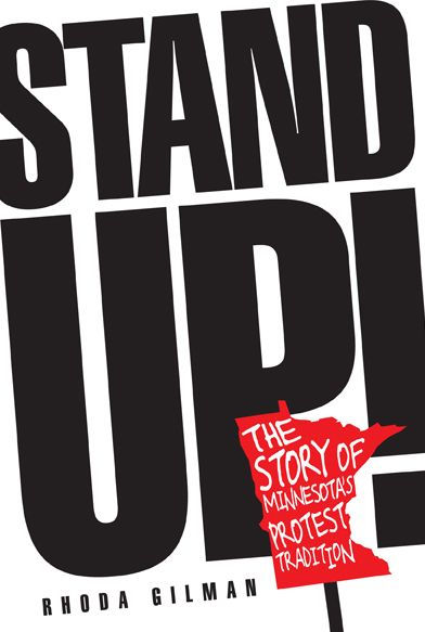 Stand Up!: The Story of Minnesota's Protest Tradition