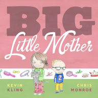 Title: Big Little Mother, Author: Kevin Kling
