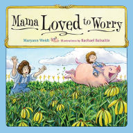 Title: Mama Loved to Worry, Author: Maryann Weidt