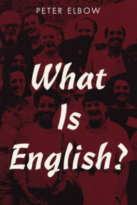 Title: What Is English? / Edition 1, Author: Peter Elbow