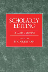 Title: Scholarly Editing: A Guide to Research, Author: D. C. Greetham