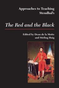 Title: Approaches to Teaching Stendhal's the Red and the Black, Author: Modern Language Association of America