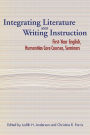 Integrating Literature and Writing Instruction / Edition 1