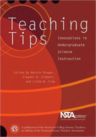 Title: Teaching Tips: Innovations in Undergraduate Science Instruction, Author: Marvin Druger