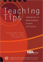 Teaching Tips: Innovations in Undergraduate Science Instruction