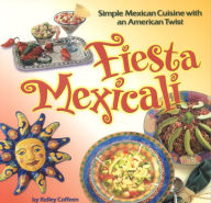 Title: Fiesta Mexicali, Author: Kelley Cleary Coffeen