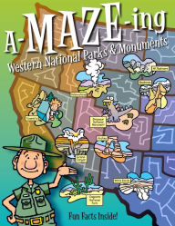 Title: A-Maze-ing Western National Parks & Monuments, Author: Rising Moon Editors