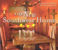 Title: The New Southwest Home: Innovative Ideas for Every Room, Author: Suzanne Pickett Martinson