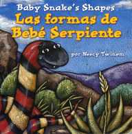 Title: Baby Snake's Shapes/Las formas de Bebe Serpiente, Author: Neecy Twinem