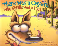 Title: There Was a Coyote Who Swallowed a Flea, Author: Jennifer Ward