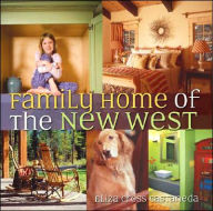 Title: Family Home of the New West, Author: Eliza Cross CAstaneda