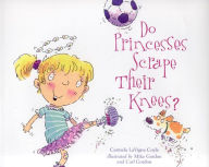 Title: Do Princesses Scrape Their Knees?, Author: Carmela LaVigna Coyle
