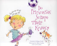 Title: Do Princesses Scrape Their Knees?, Author: Carmela LaVigna Coyle