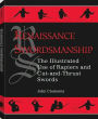 Renaissance Swordsmanship: The Illustrated Use of Rapiers and Cut-And-Thrust Swords