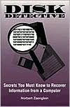 Disk Detective: Secrets You Must Know To Recover Information From A Computer