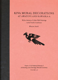Title: Kiva Mural Decorations at Awatovi and Kawaika-a: With a Survey of Other Wall Paintings in the Pueblo Southwest, Author: Watson Smith