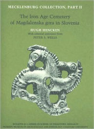 Title: Mecklenburg Collection, Part II: The Iron Age Cemetery of Magdalenska gora in Slovenia, Author: Hugh Hencken